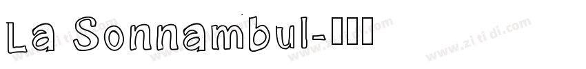 La Sonnambul字体转换